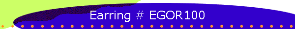 Earring # EGOR100